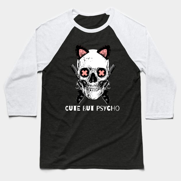 Cute but Psycho Baseball T-Shirt by WizardingWorld